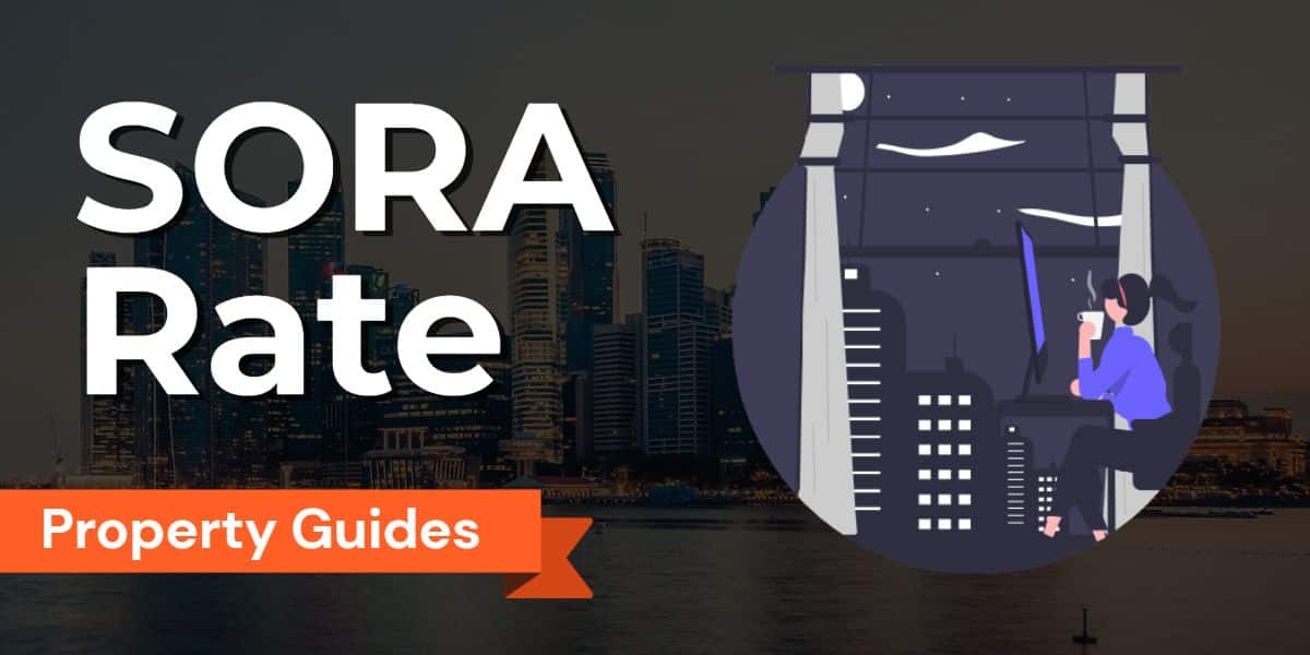 Sora Rate: Singapore’s Benchmark Interest Rate for Home Loans and Loan Packages