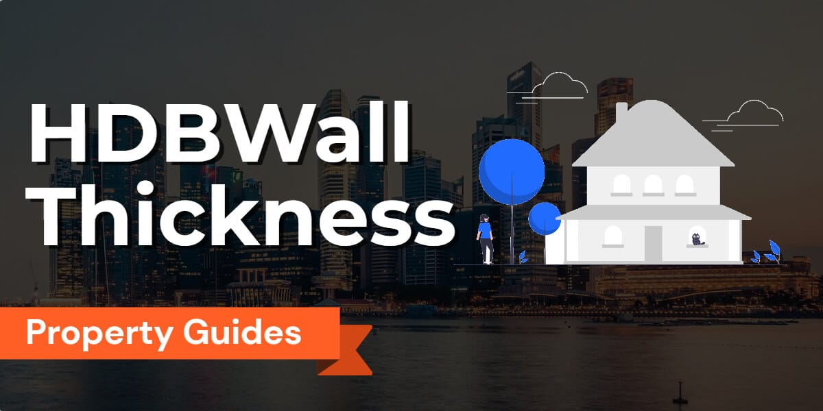 Ultimate Guide to HDB Wall Thickness, HDB Floor Plans, and Renovation: Read, Interpret, and Renovate Your HDB Flat with Ease