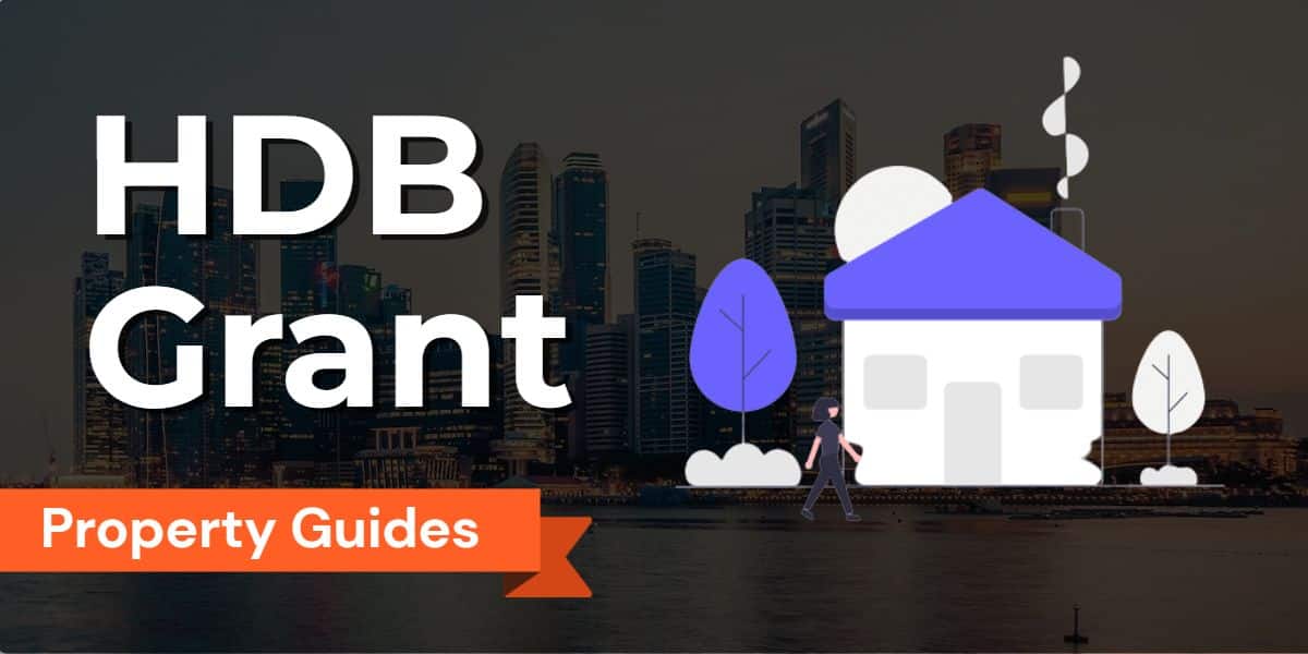 Your Comprehensive Guide to HDB Grant in Singapore: CPF Housing, Enhanced Grants, and More