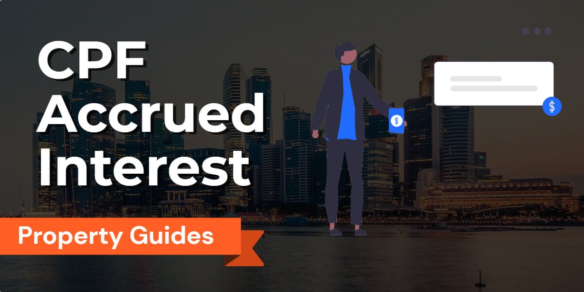 Maximizing CPF Benefits: Exploring CPF Accrued Interest, Paying Back, and Utilizing CPF Housing, Mortgage, and Housing Loans