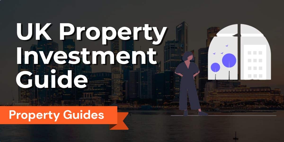 Ultimate Guide to Property Investment in the UK: Best Places to Invest in UK Property in 2023