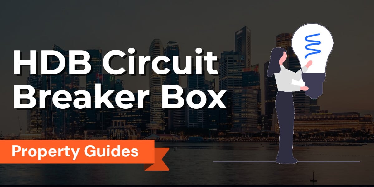 HDB Circuit Breaker Box Services in Singapore: Residual Current Circuit Breaker Services, Circuit Breaker Installed and More