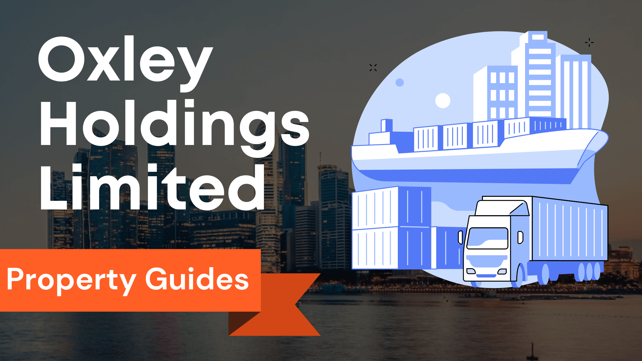 Unlocking Success with Oxley Holdings Limited: Your Comprehensive Guide to Singapore Stock Opportunities with Oxley Holdings Ltd