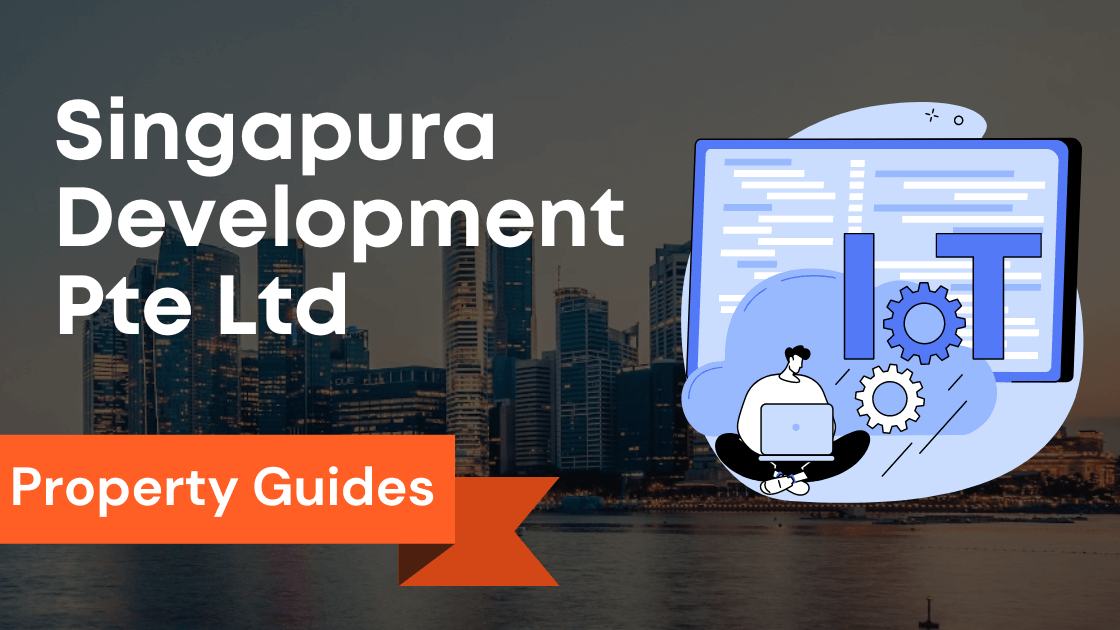 Singapura Development Pte Ltd – Leading Private Development Limit in Singapore