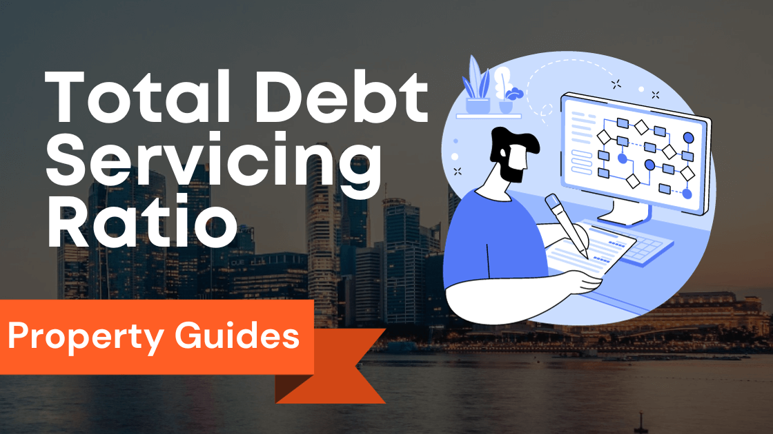 Financial Freedom: Understanding Total Debt Servicing Ratio (TDSR) in Singapore | Property Loan & Housing Loan Application