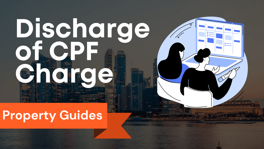Property in Singapore: Navigating Discharge of CPF Charge in Singapore for Mortgage and Conveyancing | Use your CPF