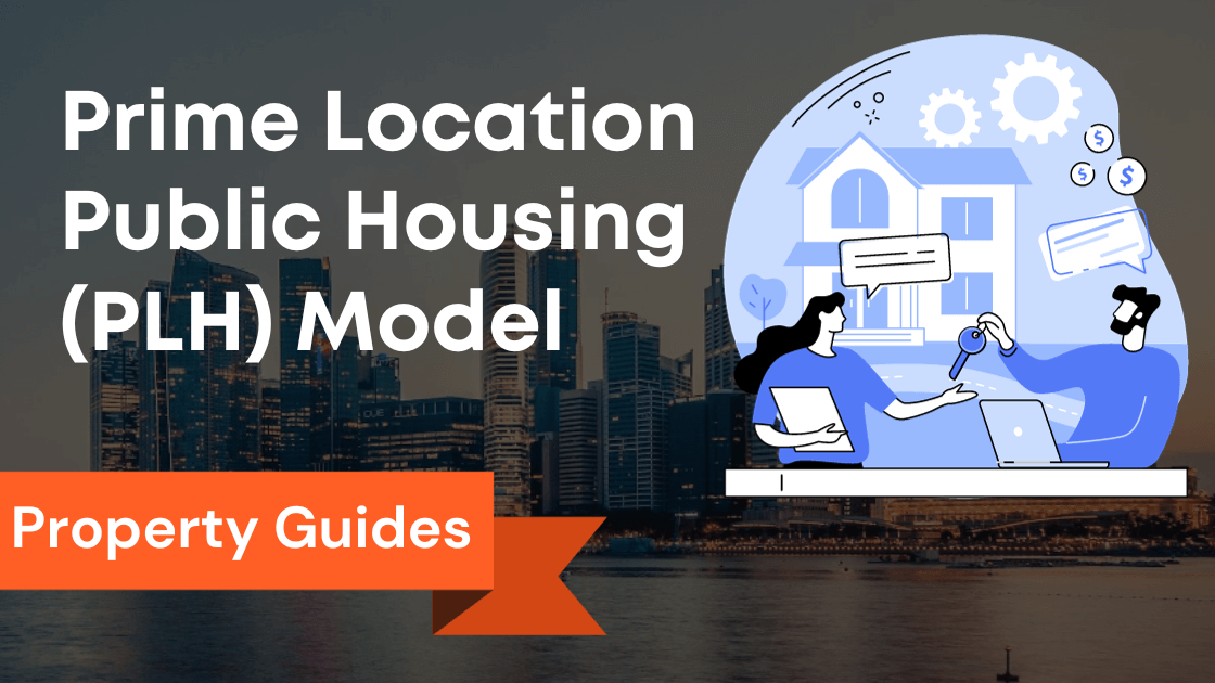 Prime Location Public Housing Model (PLH): Guide to HDB BTO Flats in Prime, Resale Options, HDB Flat, Public Housing and Housing Grants in Prime Areas