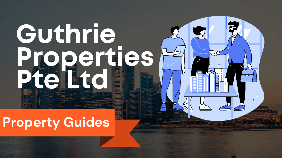 Unlocking the Essence of Guthrie Properties (S) Pte Ltd: A Profound Company Profile